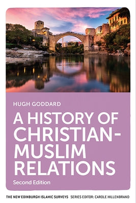 A History of Christian-Muslim Relations - Paperback | Diverse Reads