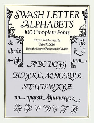 Swash Letter Alphabets: 100 Complete Fonts - Paperback | Diverse Reads