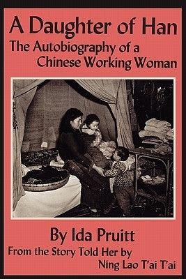 A Daughter of Han: The Autobiography of a Chinese Working Woman - Paperback | Diverse Reads