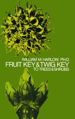 Fruit Key and Twig Key to Trees and Shrubs - Paperback | Diverse Reads