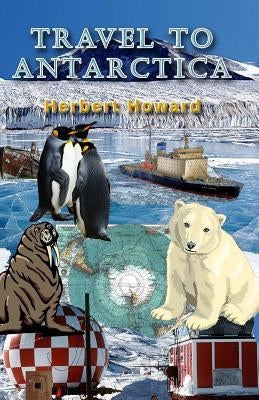 Travel To Antarctica - Paperback | Diverse Reads