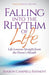 Falling Into the Rhythm of Life: Life Lessons Straight from the Horse's Mouth - Paperback | Diverse Reads