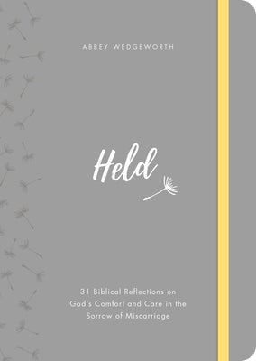 Held: 31 Biblical Reflections on God's Comfort and Care in the Sorrow of Miscarriage - Hardcover | Diverse Reads