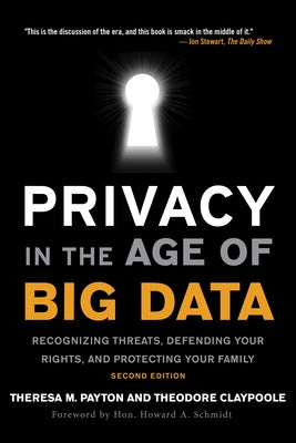 Privacy in the Age of Big Data: Recognizing Threats, Defending Your Rights, and Protecting Your Family - Hardcover | Diverse Reads