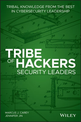 Tribe of Hackers Security Leaders: Tribal Knowledge from the Best in Cybersecurity Leadership - Paperback | Diverse Reads
