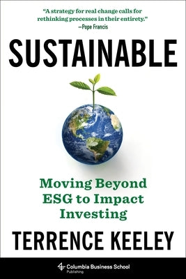 Sustainable: Moving Beyond Esg to Impact Investing - Hardcover | Diverse Reads