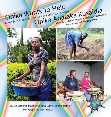 Onika Wants To Help/ Onika Anataka Kusaidia - Hardcover | Diverse Reads