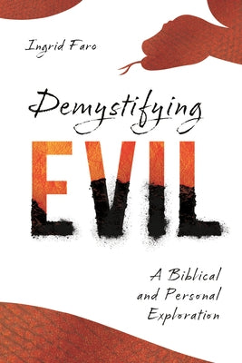 Demystifying Evil: A Biblical and Personal Exploration - Paperback | Diverse Reads