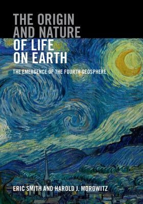 The Origin and Nature of Life on Earth: The Emergence of the Fourth Geosphere - Hardcover | Diverse Reads