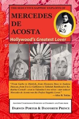 The Seductive Sapphic Exploits of Mercedes de Acosta: Hollywood's Greatest Lover - Paperback | Diverse Reads