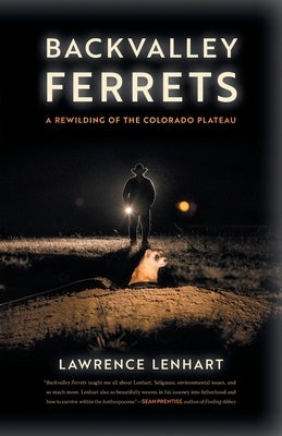 Backvalley Ferrets: A Rewilding of the Colorado Plateau - Paperback | Diverse Reads