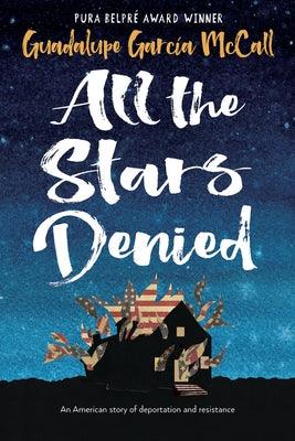 All the Stars Denied - Hardcover | Diverse Reads