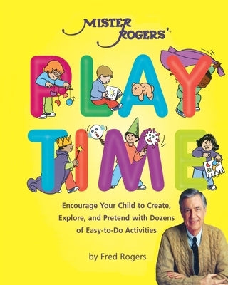 Mister Rogers' Playtime - Paperback | Diverse Reads