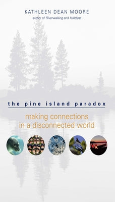 The Pine Island Paradox: Making Connections in a Disconnected World - Paperback | Diverse Reads