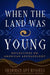 When the Land Was Young - Paperback | Diverse Reads