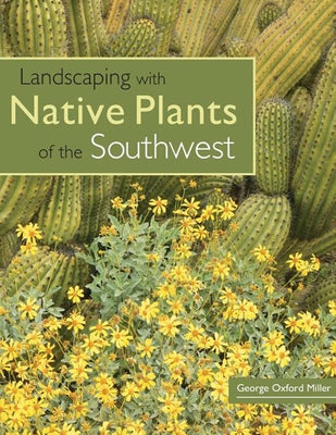 Landscaping with Native Plants of the Southwest - Paperback | Diverse Reads