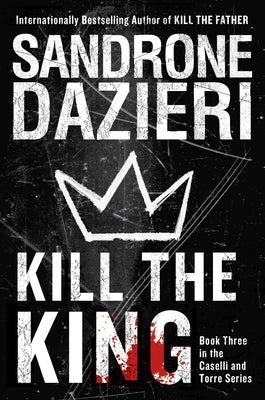 Kill the King (Caselli and Torre Series #3) - Hardcover | Diverse Reads