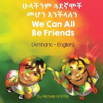 We Can All Be Friends (Amharic-English) - Paperback | Diverse Reads