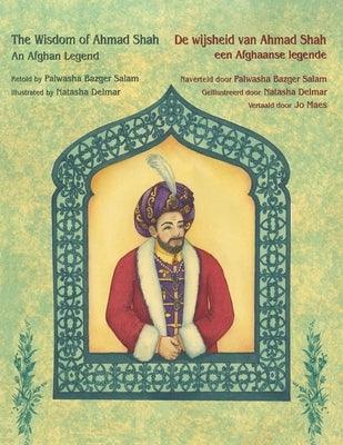The Wisdom of Ahmad Shah - An Afghan Legend / De wijsheid van Ahmed Shah - een Afghaanse legende: Bilingual English-Dutch Edition / Tweetalige Engels- - Paperback | Diverse Reads