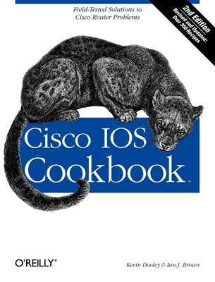 Cisco IOS Cookbook: Field-Tested Solutions to Cisco Router Problems - Paperback | Diverse Reads