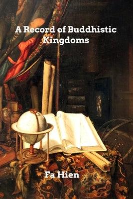 A Record of Buddhistic Kingdoms - Paperback | Diverse Reads