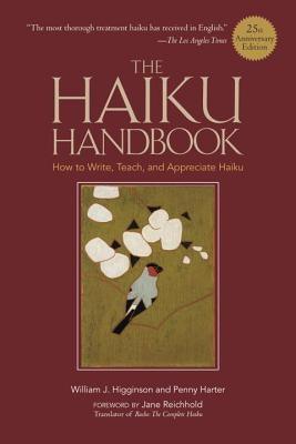 The Haiku Handbook #25th Anniversary Edition: How to Write, Teach, and Appreciate Haiku - Paperback