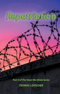 Repatriation - Part 4 of The Vixen War Bride Series - Paperback | Diverse Reads