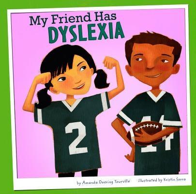 My Friend Has Dyslexia - Hardcover | Diverse Reads