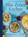 The Blue Zones Kitchen: 100 Recipes to Live to 100 - Hardcover | Diverse Reads