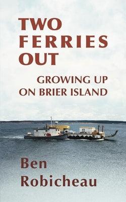 Two Ferries Out: Growing up on Brier Island - Paperback | Diverse Reads