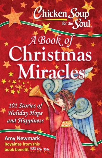 Chicken Soup for the Soul: A Book of Christmas Miracles: 101 Stories of Holiday Hope and Happiness - Paperback | Diverse Reads