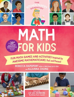 The Kitchen Pantry Scientist Math for Kids: Fun Math Games and Activities Inspired by Awesome Mathematicians, Past and Present; with 20+ Illustrated Biographies of Amazing Mathematicians from Around the World - Paperback | Diverse Reads