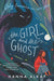 The Girl and the Ghost - Hardcover | Diverse Reads
