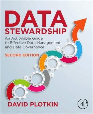 Data Stewardship: An Actionable Guide to Effective Data Management and Data Governance - Paperback | Diverse Reads