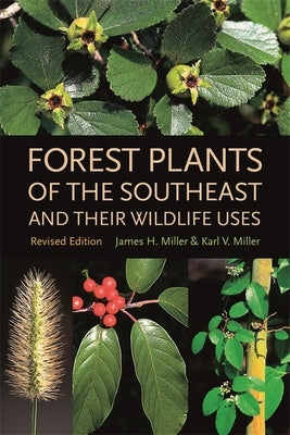 Forest Plants of the Southeast and Their Wildlife Uses - Paperback | Diverse Reads