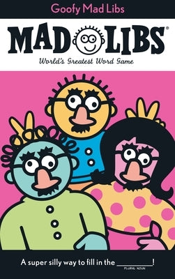 Goofy Mad Libs: World's Greatest Party Game - Paperback | Diverse Reads