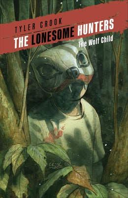 The Lonesome Hunters: The Wolf Child - Paperback | Diverse Reads