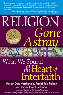 Religion Gone Astray: What We Found at the Heart of Interfaith - Paperback | Diverse Reads