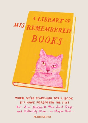 Library of Misremembered Books - Hardcover | Diverse Reads