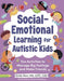 Social-Emotional Learning for Autistic Kids: Fun Activities to Manage Big Feelings and Make Friends (for Ages 5-10) - Paperback | Diverse Reads