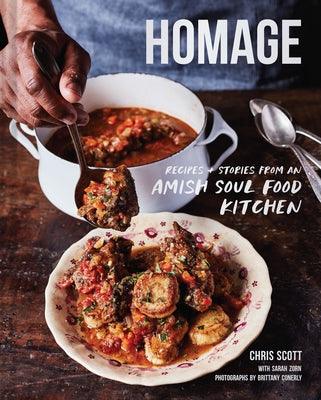 Homage: Recipes and Stories from an Amish Soul Food Kitchen - Hardcover |  Diverse Reads
