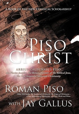 Piso Christ: A Book of the New Classical Scholarship - Paperback | Diverse Reads