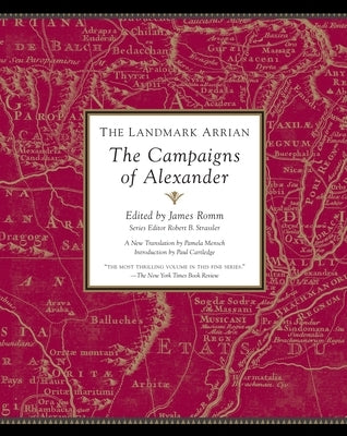The Landmark Arrian: The Campaigns of Alexander - Paperback | Diverse Reads