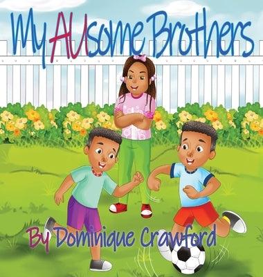 My AUsome Brothers - Hardcover | Diverse Reads