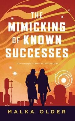 The Mimicking of Known Successes - Hardcover | Diverse Reads