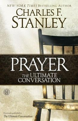 Prayer: The Ultimate Conversation - Paperback | Diverse Reads