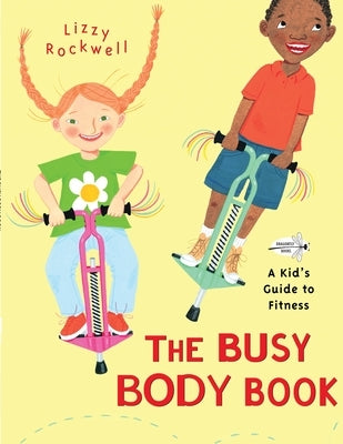 The Busy Body Book: A Kid's Guide to Fitness - Paperback | Diverse Reads