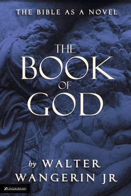 The Book of God: The Bible as a Novel - Paperback | Diverse Reads