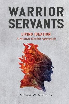 Warrior Servants: Living Ideation: A Mental Health Approach - Paperback | Diverse Reads