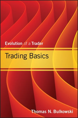 Trading Basics: Evolution of a Trader / Edition 1 - Hardcover | Diverse Reads